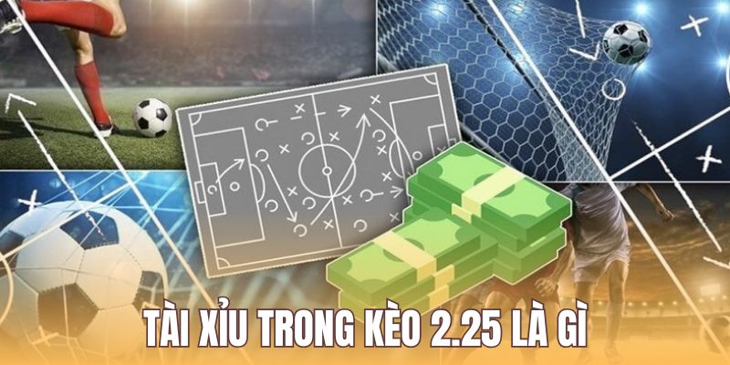 Tài xỉu 2.25 có cách chơi và phần thưởng cực hấp dẫn